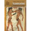 Santorini - The Prehistoric City of Akrotiri